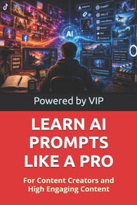 Learn AI Prompts Like a Pro: For Content Creators and High Engaging Content cover