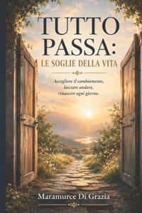 Tutto Passa: Le Soglie Della Vita cover