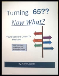Turning 65 Now What?: Your Beginner's Guide to Medicare cover