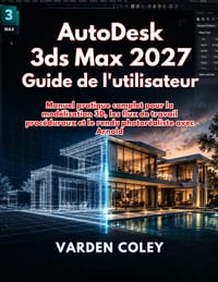 Autodesk 3ds Max 2027 Guide de l'utilisateur cover