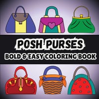 Posh Purses: Bold and Easy Coloring Book for Adults and Kids Featuring 60 Simple Designs For Bags and Handbags Lovers cover