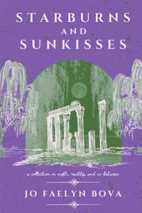 starburns and sunkisses: a collection in myth, reality, and in-between cover
