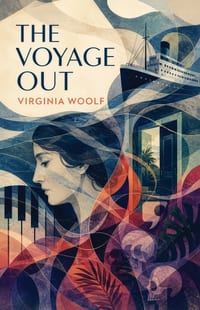 The Voyage Out: A Voyage into Love, Freedom, and a Wider World cover