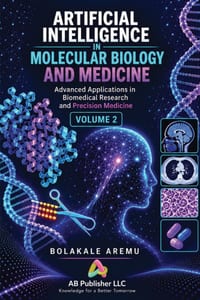 Artificial Intelligence in Molecular Biology and Medicine: Advanced Applications in Biomedical Research and Precision Medicine cover