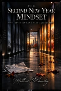 The Second-New-Year Mindset: Why September Can Change Everything cover