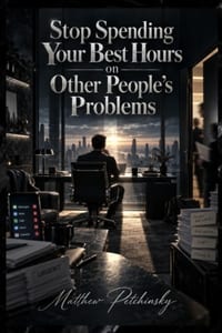 Stop Spending Your Best Hours on Other People's Problems cover