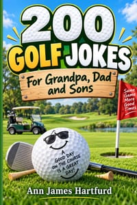 200 Golf Jokes: Fun Jokes For Grandpa, Dad, and Sons cover