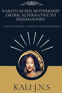 Nakhti Queen Mothership Order: Alternative to Freemasonry cover