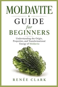 Moldavite Guide for Beginners: Understanding the Metaphysical and Healing Properties of Moldavite cover