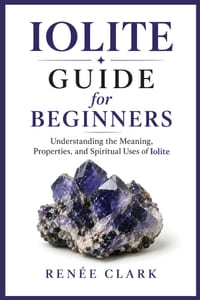 Iolite Guide for Beginners: Understanding the Metaphysical and Healing Properties of Iolite cover