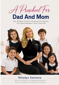 A Preschool for Dad and Mom: The 100 Most Common Questions from Parents of Children Between 1 and 7 Years Old cover