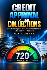 Credit Approval After Collections: How to Strengthen Your Overall Credit Profile After Collection Accounts cover