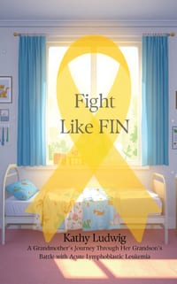 Fight Like Fin: A Grandmother's Journey Through Acute Lymphoblastic Leukemia cover