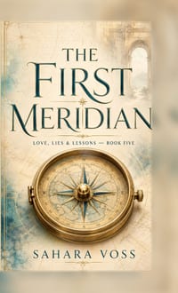 The First Meridian. (Love, Lies & Lessons) Book 5 cover