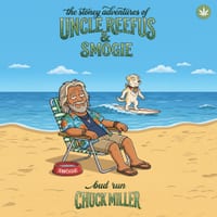 The Stoney Adventures of Uncle Reefus & Smogie: Bud Run cover