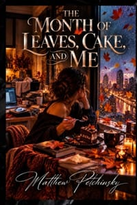 The Month of Leaves, Cake, and Me cover