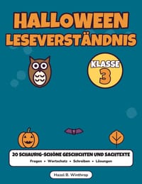 Halloween Leseverständnis 3. Klasse: 20 schaurig-schöne Geschichten und Sachtexte mit Fragen, Wortschatz und Lösungen cover