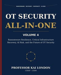 OT Security All-in-One, Volume 4: Ransomware Resilience, Recovery, and AI Risk cover