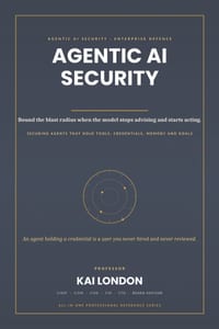 Agentic AI Security All-in-One: The Definitive Enterprise Handbook for Securing Autonomous AI Agents, LLMs, MCP, RAG, Tool Calling, Multi-Agent System cover