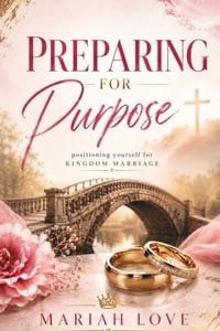 Preparing for Purpose: Positioning Yourself for Kingdom Marriage cover
