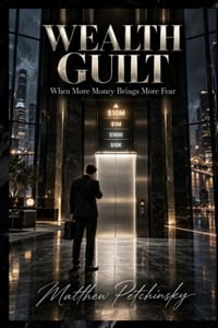 Wealth Guilt: When More Money Brings More Fear cover
