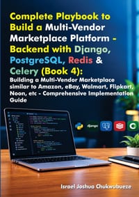 Complete Playbook to Build a Multi-Vendor Marketplace Platform - Backend with Django, PostgreSQL, Redis & Celery (Book 4): Building a Multi-Vendor Mar cover