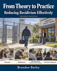 From Theory to Practice: Reducing Recidivism Effectively cover