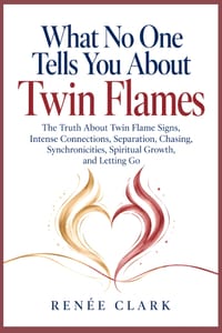 What No One Tells You About Twin Flames: The Truth About Twin Flame Signs, Intense Connections, Separation, Chasing, Synchronicities, Spiritual Growth cover