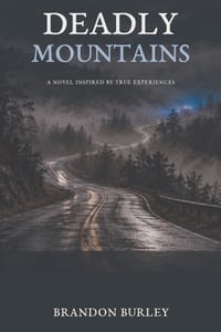 Deadly Mountains: A Novel Inspired by True Experiences cover