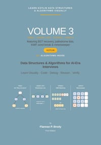 Learn Kotlin Data Structures & Algorithms Visually - Volume 3: Data Structures & Algorithms for AI-Era Interviews cover