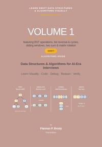 Learn Swift Data Structures & Algorithms Visually - Volume 1: Data Structures & Algorithms for AI-Era Interviews cover