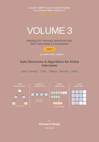 Learn Swift Data Structures & Algorithms Visually - Volume 3: Data Structures & Algorithms for AI-Era Interviews cover