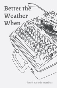 Better the Weather When: a transcript cover