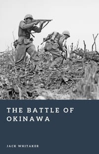The Battle of Okinawa: The Final Assault on Imperial Japan cover