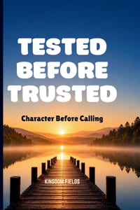 Tested Before Trusted: Character Before Calling cover