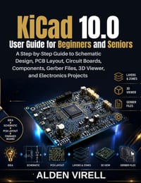 KiCad 10.0 User Guide for Beginners and Seniors cover