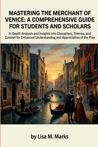 Mastering The Merchant of Venice: A Comprehensive Guide for Students and Scholars: Unlock Themes, Characters & Historical Context in Shakespeare's Cla cover