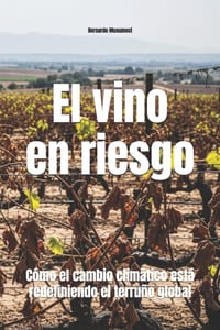 El vino en riesgo: Cómo el cambio climático está redefiniendo el terruño global cover