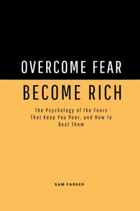 Overcome Fear, Become Rich cover