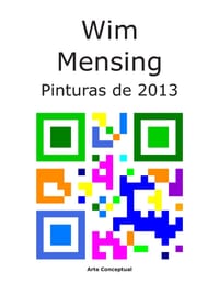 Wim Mensing Pinturas de 2013 cover