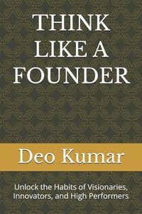 Think Like a Founder: Unlock the Habits of Visionaries, Innovators, and High Performers cover