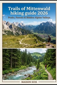 Trails of Mittenwald Hiking Guide 2026: Peaks, Forests & Hidden Alpine Valleys cover