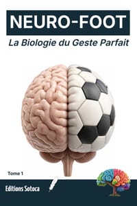 Neuro-Foot: La Biologie du Geste Parfait: Comment la neuroplasticité réécrit vos automatismes physiques. (Tome 1) cover