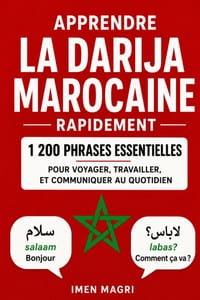Apprendre la darija marocaine rapidement: 1 200 phrases essentielles pour voyager, travailler et communiquer au quotidien cover