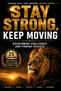 Stay Strong, Keep Moving: Overcoming Challenges and Finding Success cover