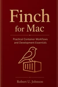 Finch for Mac: Practical Container Workflows and Development Essentials cover