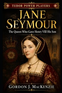 Jane Seymour: The Queen Who Gave Henry VIII His Son cover