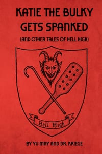 Katie the Bulky Gets Spanked: (And Other Tales of Hell High) cover