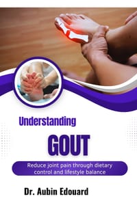Understanding Gout: Reduce joint pain through dietary control and lifestyle balance cover