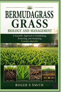 Bermudagrass Biology and Management: A Scientific Approach to Establishing, Protecting, and Sustaining Cynodon dactylon cover